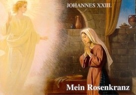 Joh.XXIII/ Mein Rosenkranz