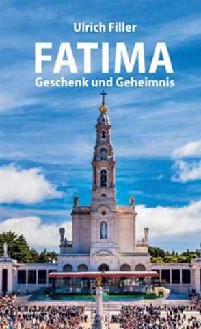 Fatima - Geschenk & Geheimnis