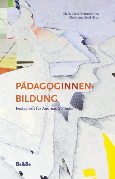 PädagogInnenbildung Festschrift für Andreas Schnider