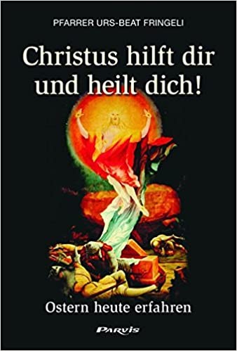 Christus hilft dir und heilt dich!