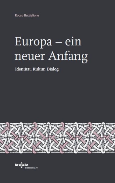 Europa – ein neuer Anfang Identität, Kultur, Dialog