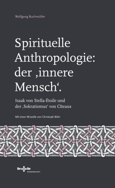 Spirituelle Anthropologie: der innere Mensch