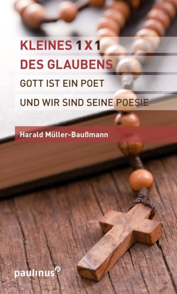 Das kleine 1 1 des Glaubens Gott ist ein Poet und wir sind seine Poesie