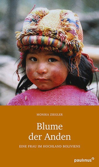 Blume der Anden Eine Frau im Hochland Boliviens