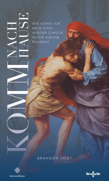 Komm nach Hause Wie Sie Ihr Kind zurück in die Kirche führen