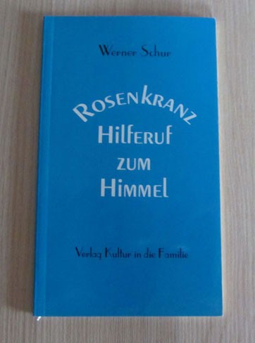 Rosenkranz - Hilferuf zum Himmel