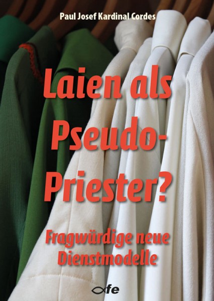 Laien als Pseudo-Priester?