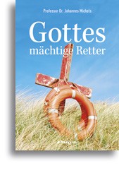 Gottes mächtige Retter Schutzengel u.a.