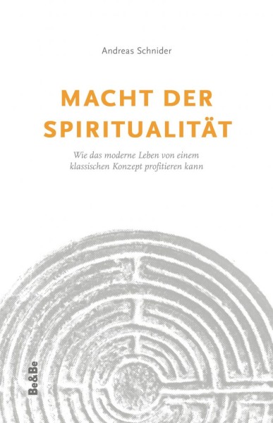Macht der Spiritualität Wie das moderne Leben von einem klassischen Konzept profitieren kann