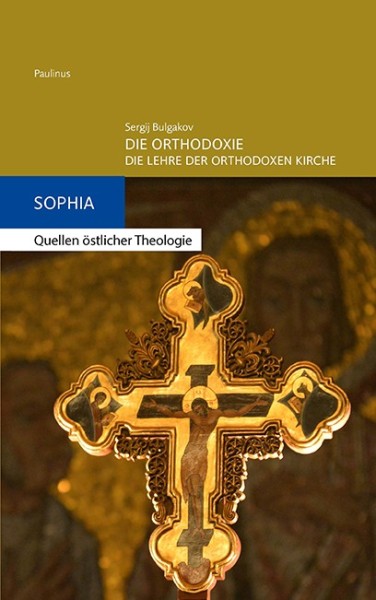 Die Orthodoxie Die Lehre der orthodoxen Kirche
