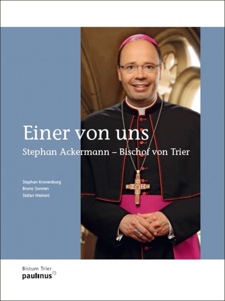Einer von uns Stephan Ackermann Bischof von Trier