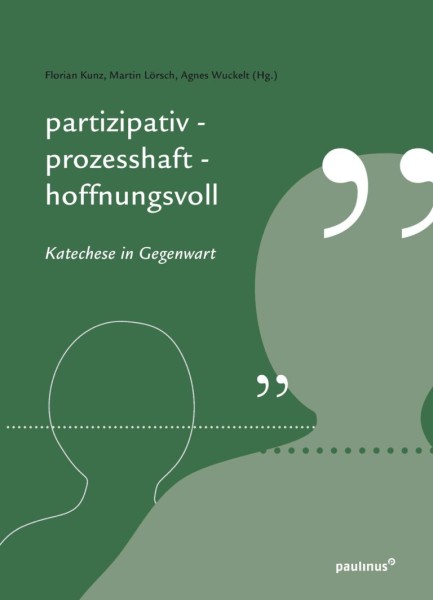 partizipativ, prozesshaft, hoffnungsvoll Katechese in Gegenwart