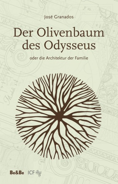 Der Olivenbaum des Odysseus - oder die Architektur der Familie