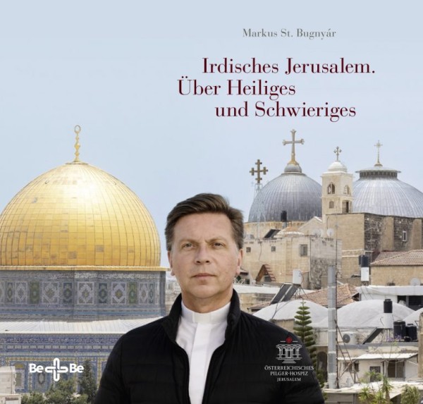 Irdisches Jerusalem. Über Heiliges und Schwieriges