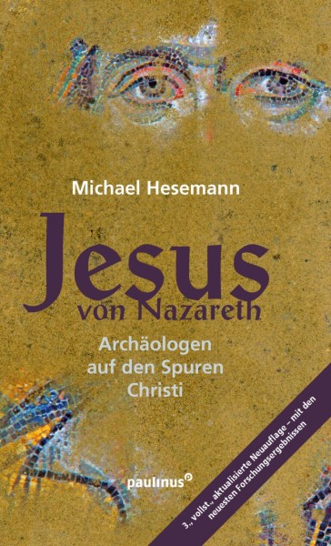Jesus von Nazareth Archäologen auf den Spuren Christi