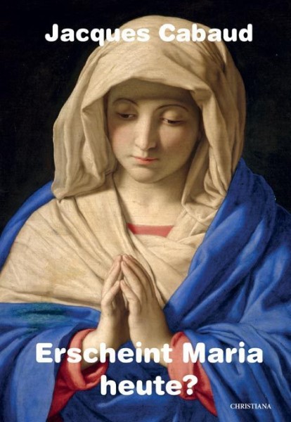 Erscheint Maria heute?