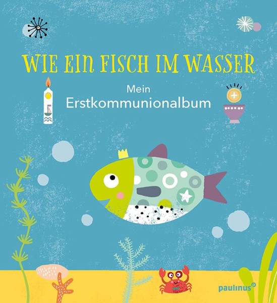 Wie ein Fisch im Wasser – Mein Erstkommunionalbum