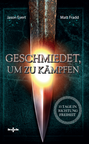 Geschmiedet, um zu kämpfen 33 Tage in Richtung Freiheit