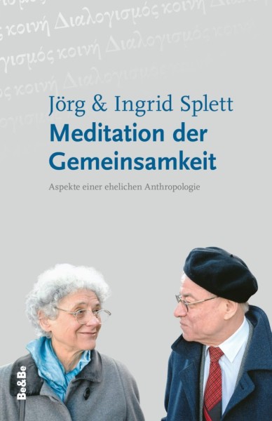 Meditation der Gemeinsamkeit Aspekte einer ehelichen Anthropologie
