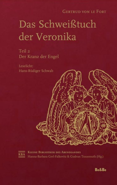 Das Schweißtuch der Veronika Teil 2 - Der Kranz der Engel