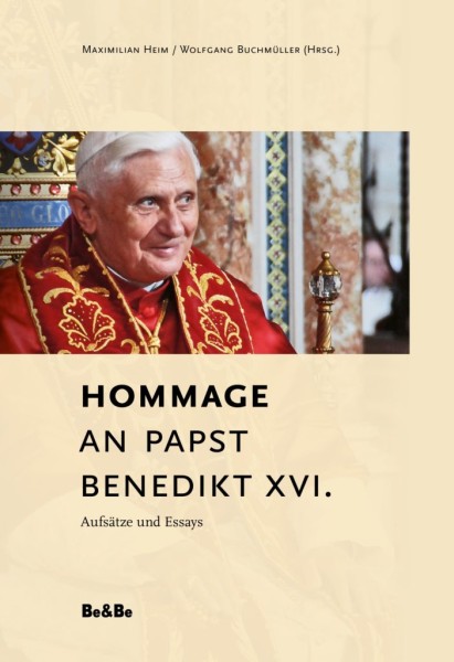 Hommage an Papst Benedikt XVI. Aufsätze und Essays