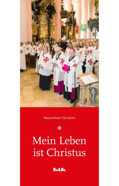 Mein Leben ist Christus Einkehrtage der Statthalterei Österreich des Ritterordens vom Heiligen Grab