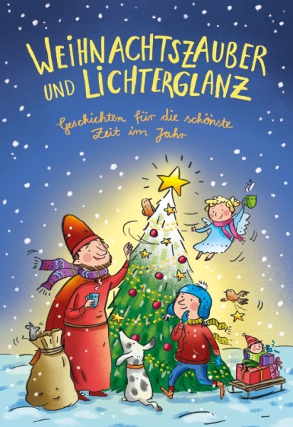 Weihnachtszauber und Lichterglanz Geschichten für die schönste Zeit im Jahr
