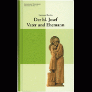 Der heilige Josef - Vater und Ehemann