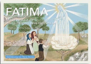 Fatima - Maria vertraut dir das Geheimnis ihres Herzens an